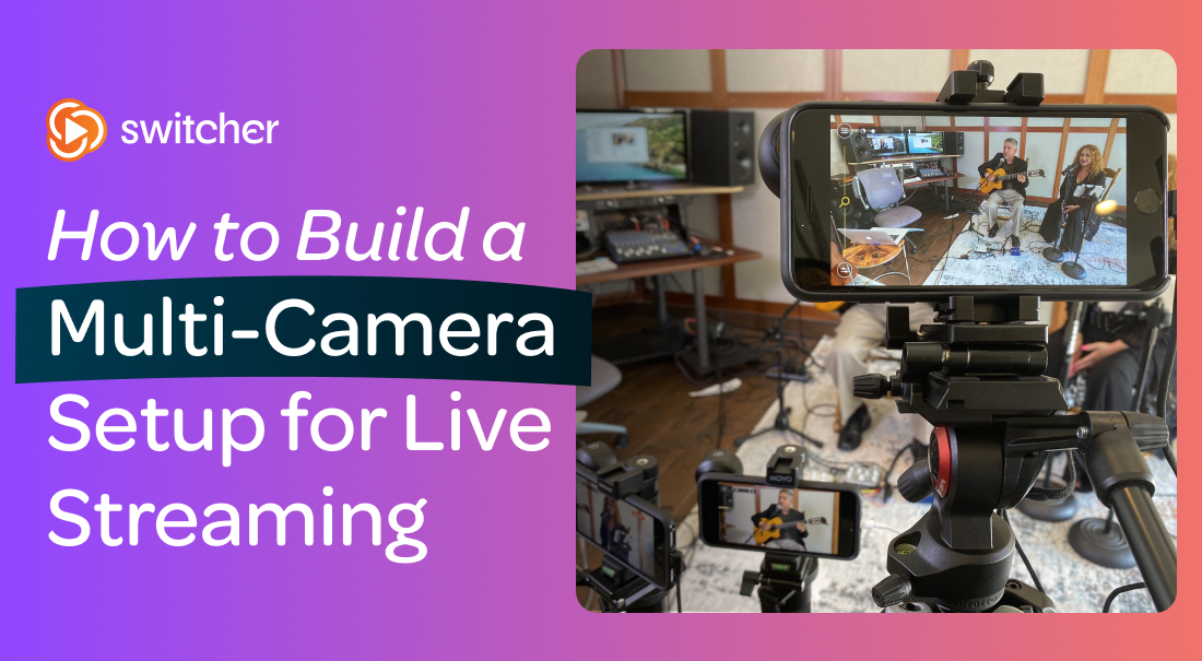 Multicam Workflow: How to Build a Multi-Camera Setup for Live